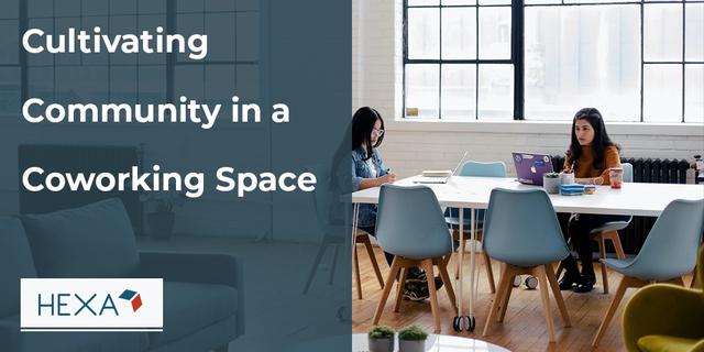 Ways to Cultivate Community in a Coworking Community Space